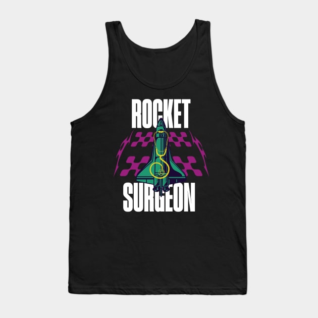 Rocket Surgeon Tank Top by RockReflections